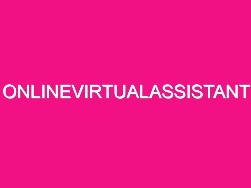 onlinevirtualassistant 150986 1 - Online Virtual Assistant