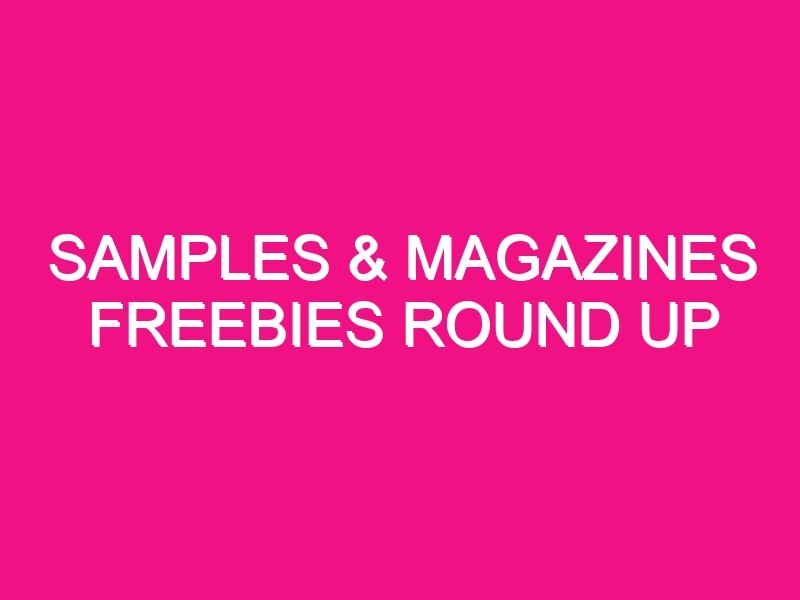 samples magazines freebies round up 8851 1 - Samples & Magazines Freebies Round Up