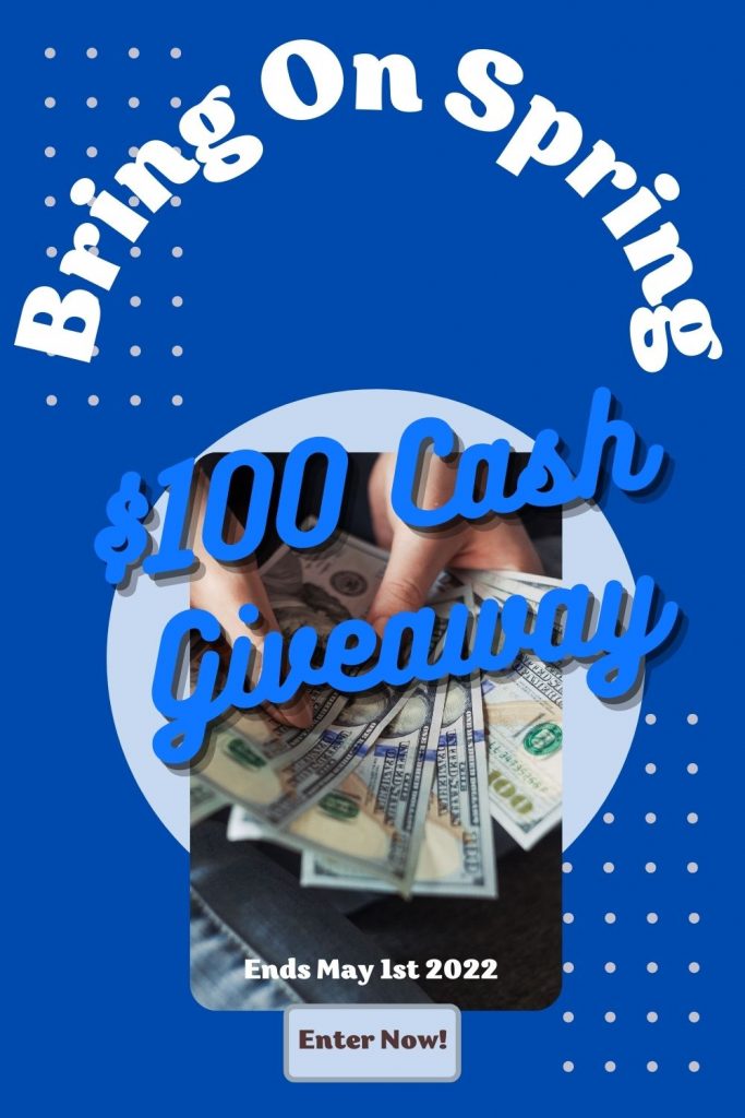100 Cash Giveaway 683x1024 2 - Bring on Spring $100 Cash Giveaway! WWW (Ends 5/1)