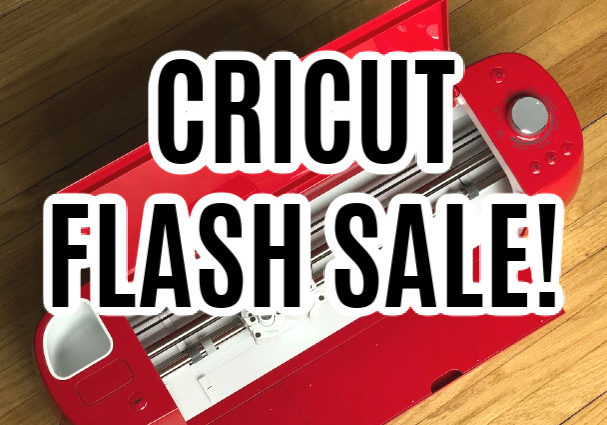 Cricut Flash Sale 1 e1647299682443 607x425 - Cricut Flash Sale! Save up to 40%